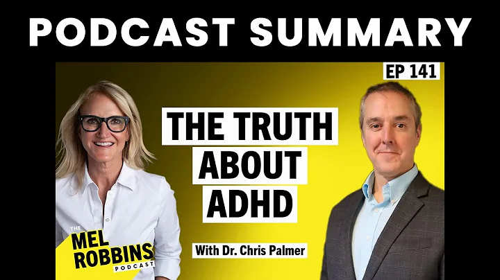 The Truth About ADHD in Adults: Harvard’s Dr. Chris Palmer Explains the Research | Mel Robbins