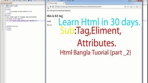 Website Development Course in bangla | part 2 | Introduction to HTML  Elements and Attributes
