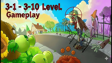 PVZ 3-1 to 3-10 Full Gameplay Walkthrough! (EASY WINS)