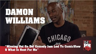 Damon Williams - Missing Out On Def Comedy Jam Led To ComicView \& What Is Next For Me (247HH EXCL)