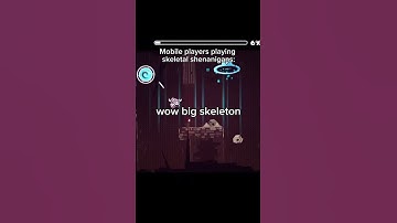 Mobile players playing skeletal shenanigans: #geometrydash
