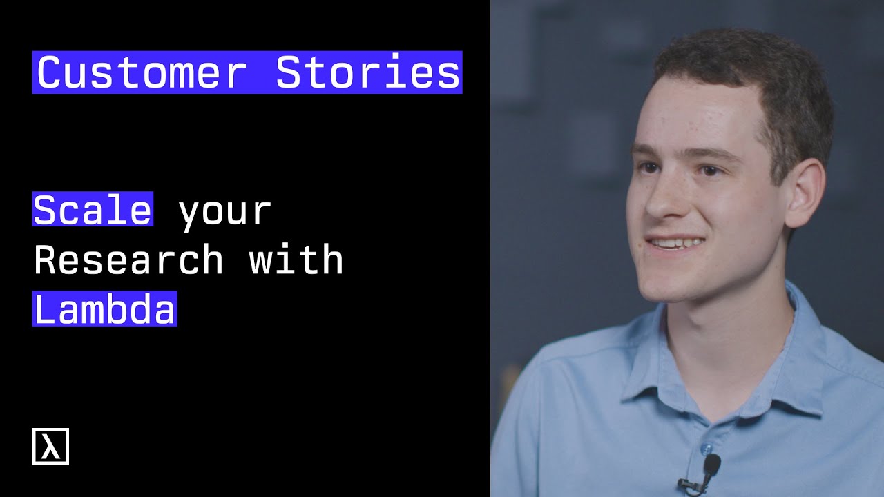 Customer Stories | Scale your AI Research with Lambda