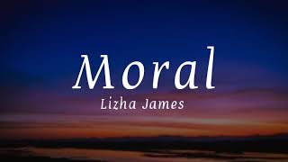 Lizha James - Moral (Letra/Lyric)