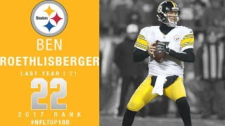 #22: Ben Roethlisberger (QB, Steelers) | Top 100 Players of 2017 | NFL