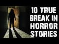 10 TRUE Absolutely Terrifying Break In Scary Stories | Horror Stories To Fall Asleep To