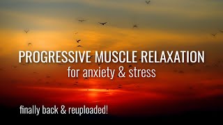 Progressive Muscle Relaxation for the Management of Anxiety & Stress (finally back up & reuploaded!)