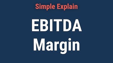 EBITDA Margin: What It Is, Formula, and How to Use It