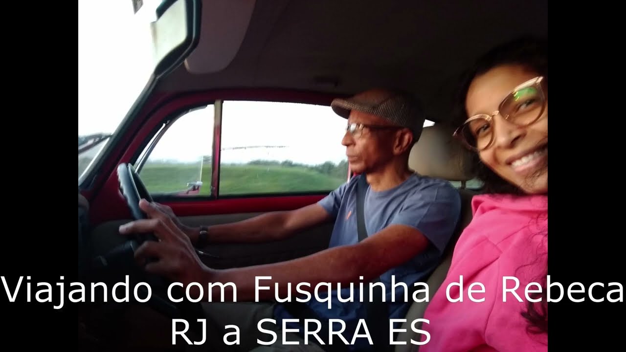 Viagem RJ a SERRA ES DE FUSQUINHA MITO DA BECA 545 KM ##Parte 01##