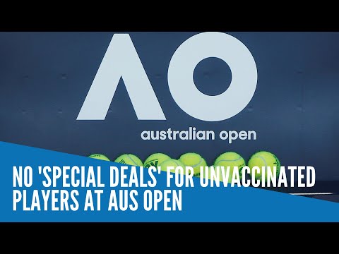 No 'special deals' for unvaccinated players at Aus Open