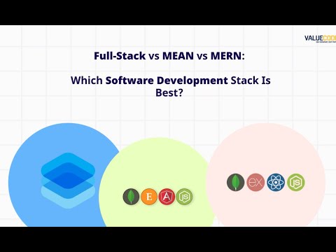 Full-Stack vs MEAN vs MERN: Which Software Development Stack Is Best?