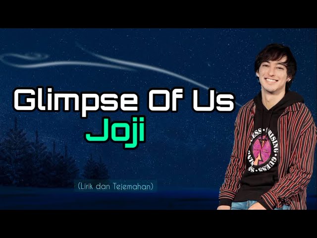 Glimpse Of Us - Joji [Lirik Dan Tejemahan] class=