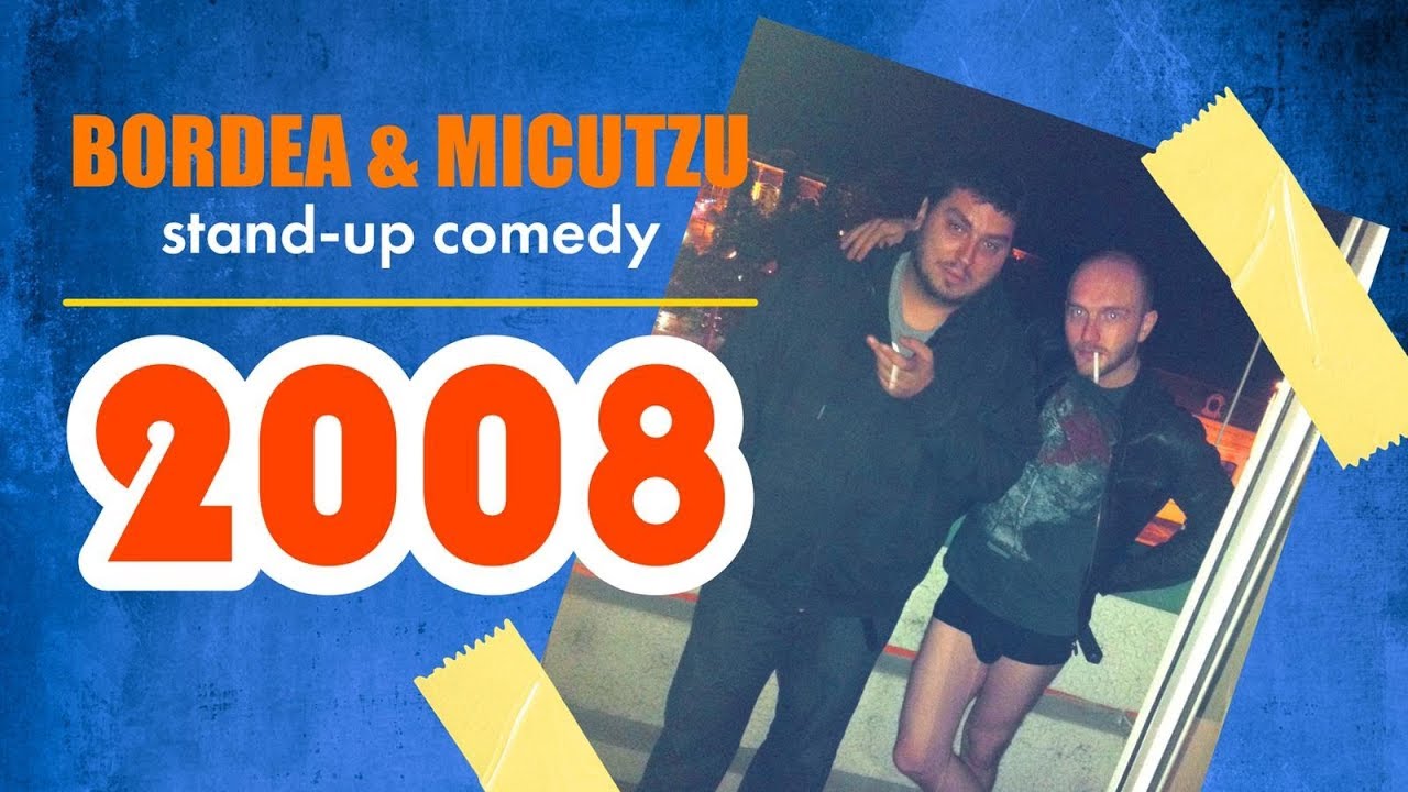 Bordea & Micutzu - Stand-up Comedy | 2008
