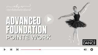 ADVANCED FOUNDATION - POINTE WORK