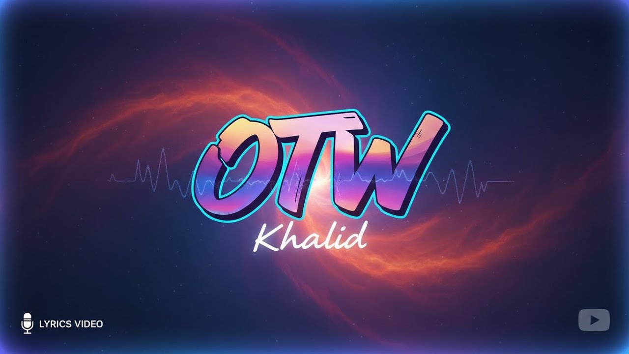 Khalid - OTW (Lyrics) ft. 6LACK, Ty Dolla $ign