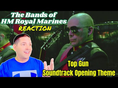 The Bands of HM Royal Marines - Top Gun Soundtrack Reaction