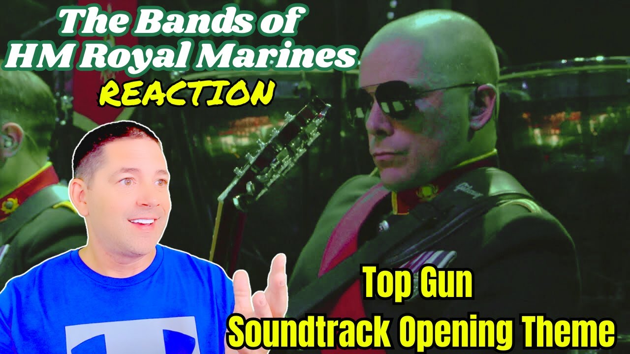 The Bands of HM Royal Marines - Top Gun Soundtrack Reaction