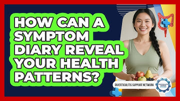 How Can A Symptom Diary Reveal Your Health Patterns? - Diverticulitis Support Network