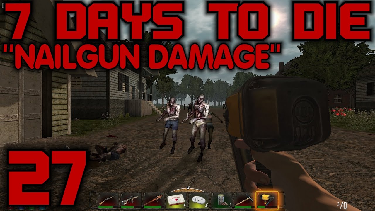 7 Days to Die Alpha 10 Gameplay / Let's Play (S-10) -E27- "Nailgun Damage"