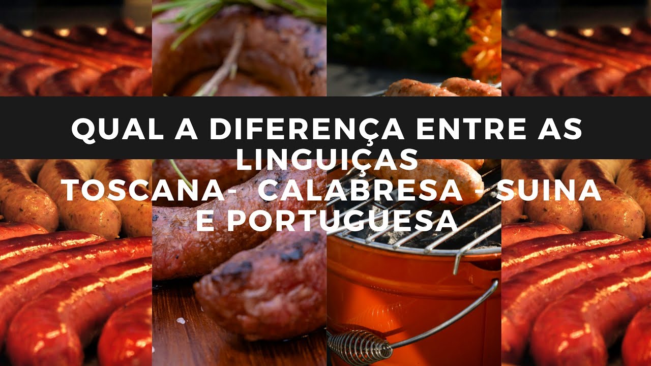 Como identificar o tipo de linguiça: Suina, Toscano, Calabresa, Paio ...