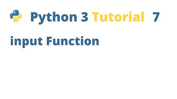 Python 3 Tutorial 7 - input Function
