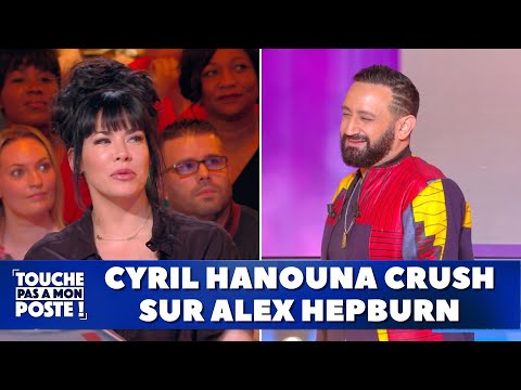 Cyril Hanouna has a crush on Alex Hepburn