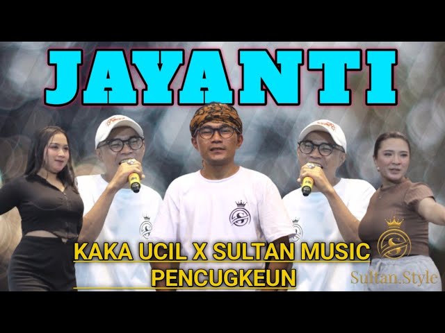 JAYANTI [ANTON WIKWIW] Voc KAKA UCIL WITH SULTAN MUSIK class=