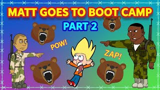 Matt Goes to Boot Camp: Part 2