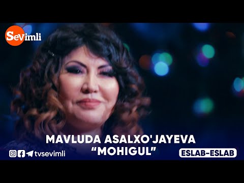 Mavluda Asalxo'jayeva  - Mohigul