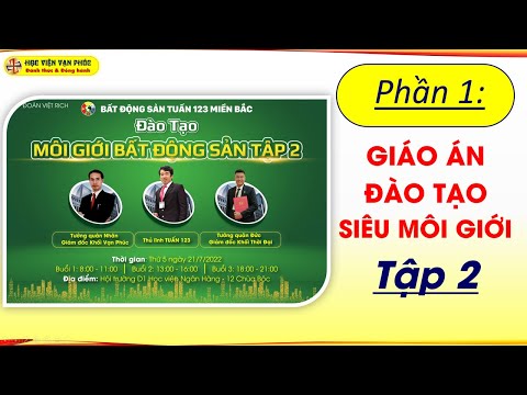 Video Phần 1 ✅ Giáo án đào tạo SIÊU MÔI GIỚI Tập 2 | Ân Đức... - youtube