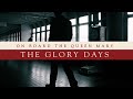 The Glory Days Historical Tour