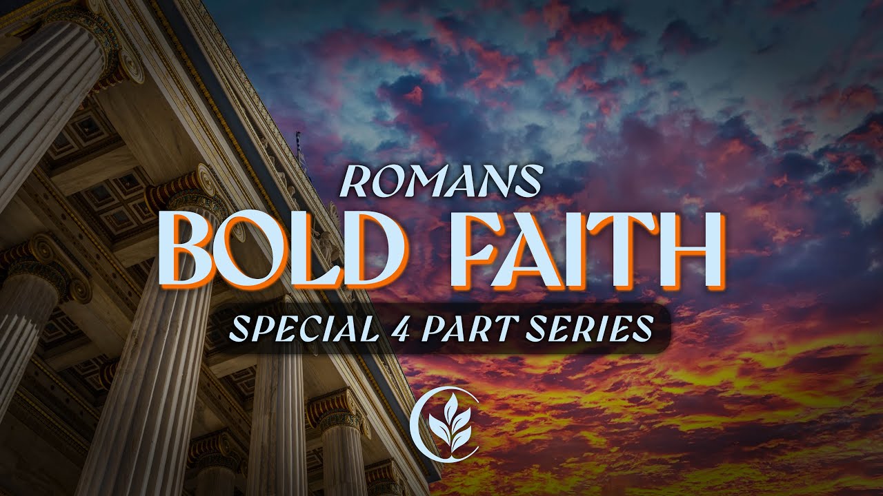 Romans Bold Faith Message Series Video Promo