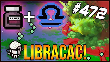LIBRACAC! - The Binding Of Isaac: Afterbirth+ #472