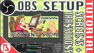 OBS TUTORIAL - BRB   STARTING SOON SCREENS AND TRANSITIONS - STREAMING SETUP