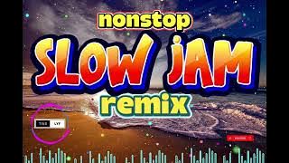💥 SLOW JAM MIX | NONSTOP | REMIX 💥