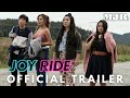 Joy Ride Official Trailer 2023