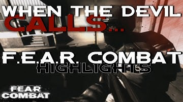 When The Devil Calls - F.E.A.R. Combat (First Encounter Assault Recon Multiplayer)