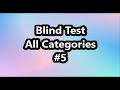 Blind test all categories 5