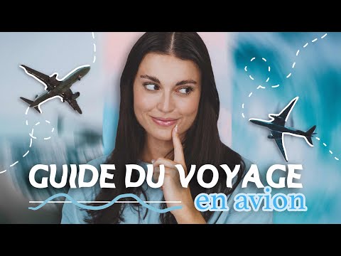 VOYAGER EN AVION : mes conseils et astuces (guide voyage avion)