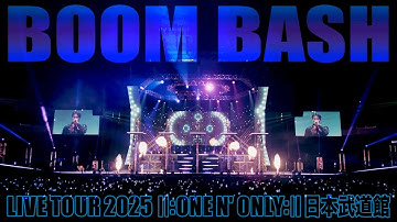 ONE N’ ONLY／ “BOOM BASH” LIVE TOUR 2025 ||:ONE N