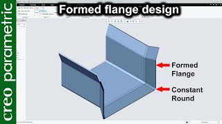 Sheet metal design | Formed Flange in Creo Parametric