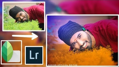 New Cb Edit tutorial in Adobe lightroom and Snapseed