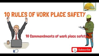 10 Rules of work place safety, 10 commandment of work place safety, Site safety rule, Safety Rule ,