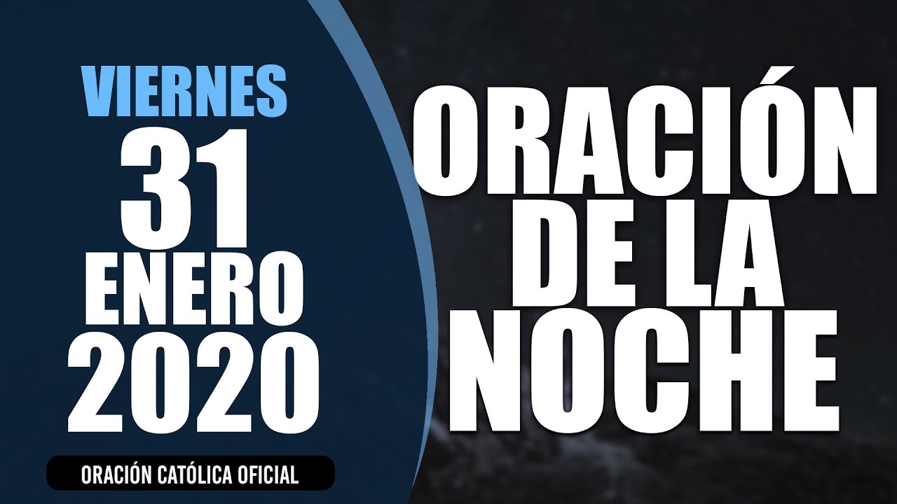 Oración de la Noche de Hoy Viernes 31 de Enero de 2020| Oración ...