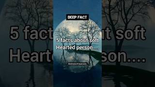 5 facts about soft Hearted person.... can you relate? #quotes #motivation #life #viral #trending screenshot 5