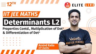 Determinants Class 12 | Lecture 2 | JEE Main | JEE Advanced |Arvind Kalia Sir| Vedantu