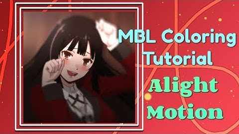 MBL Coloring Tutorial [Basic Tutorial Alight Motion] | mamamoblue tutorials