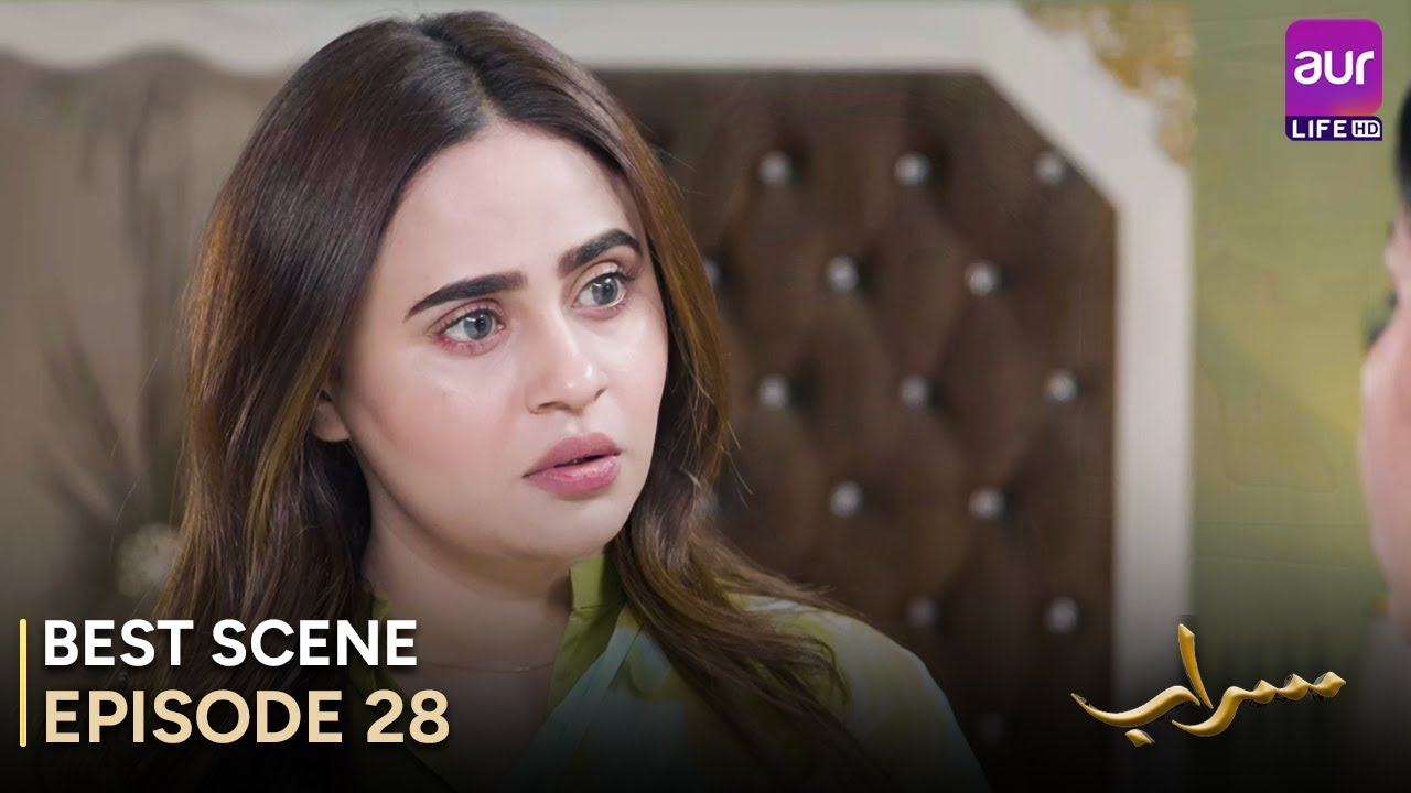 Saraab | Episode 28 – Best Scene | Fazyla Laasharie – Salman Saeed | Pakistani Drama - 