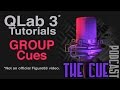 The Cue Tutorials - QLab 3 (Unofficial) - Episode 10 - Group Cues