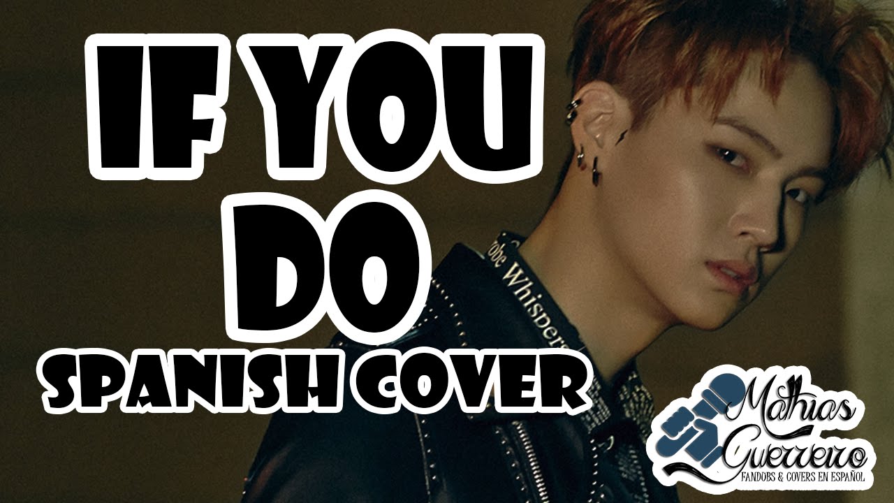 GOT7 (갓세븐) - If you do | SPANISH COVER | Mathias Guerreiro