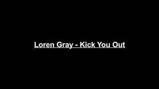 Loren Gray - Kick You Out (Lyrics Only)